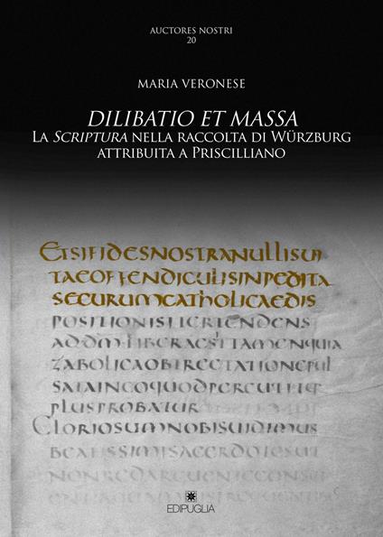 Dilibato et Massa. La Scriptura nella raccolta di Würzburg attribuita a Priscilliano - Maria Veronese - copertina