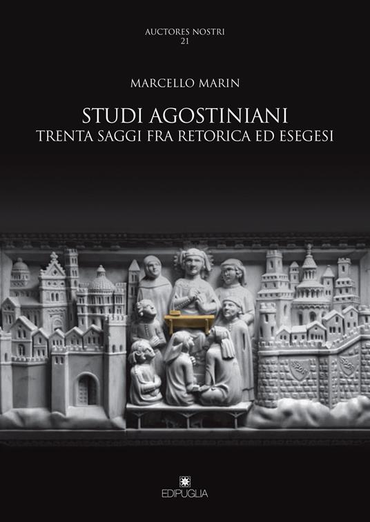 Studi agostiniani. Trenta saggi fra retorica ed esegesi - Marcello Marin - copertina