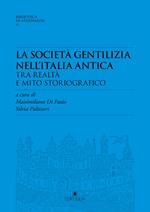 La società gentilizia nell'Italia antica tra realtà e mito storiografico