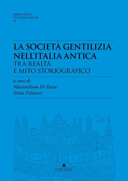 La società gentilizia nell'Italia antica tra realtà e mito storiografico - copertina