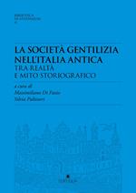 La società gentilizia nell'Italia antica tra realtà e mito storiografico