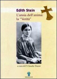 Edith Stein. L'ansia dell'anima: la verità - Claudio Truzzi - copertina