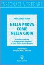 Nella prova come nella gioia. Esperienza, dottrina e pedagogia della preghiera in Santa Teresa di Gesù Bambino