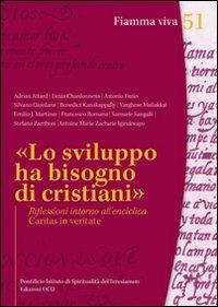 «Lo sviluppo ha bisogno di cristiani». Riflessioni intorno all'enciclica Caritas in veritate - copertina
