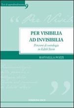 Per visibilia ad invisibilia. Percorsi di ontologia in Edith Stein