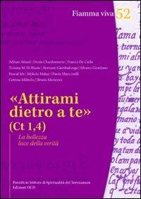 Attirami dietro a te (Ct 1,4). La bellezza luce della verità - copertina