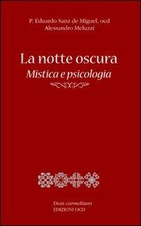 La notte oscura. Mistica e psicologia - Alessandro Meluzzi,Eduardo Sanz de Miguel - copertina