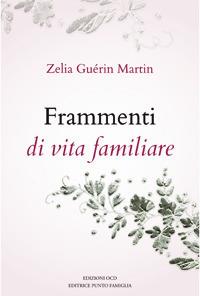 Frammenti di vita familiare. Ediz. illustrata - Zelia Guérin Martin - copertina