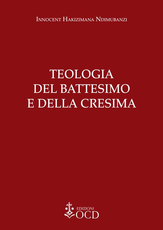 Teologia del Battesimo e della Cresima - Innocent Hakizimana Ndimubanzi - copertina