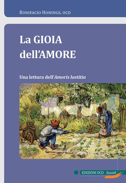 La gioia dell'amore. Una lettura dell'Amoris Laetitia - Bonifacio Honings - copertina