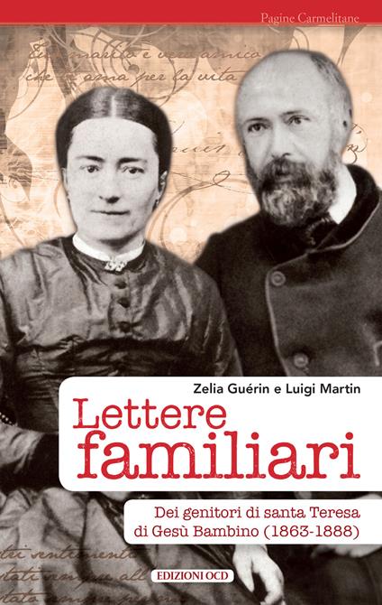 Lettere familiari dei genitori di santa Teresa di Gesù bambino (1863-1888) - Zelia Guérin Martin,Luigi Martin - ebook