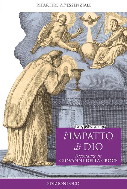 L' impatto di Dio. Risonanze in Giovanni della Croce - Iain Matthew,Angela Pegoretti - ebook