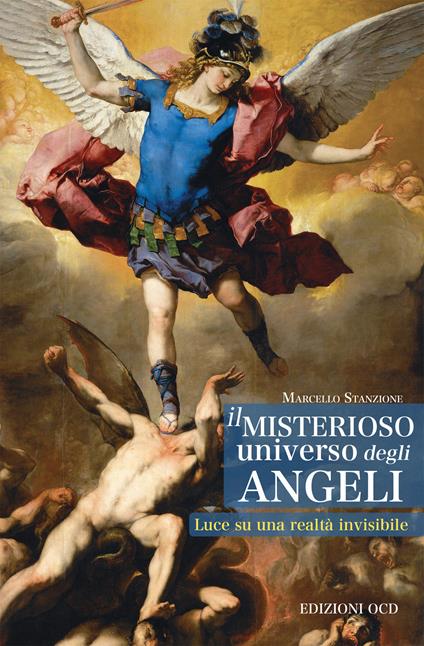 Il misterioso universo degli angeli. Luce su una realtà invisibile - Marcello Stanzione - ebook