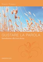 Gustare la Parola. Introduzione alla Lectio divina