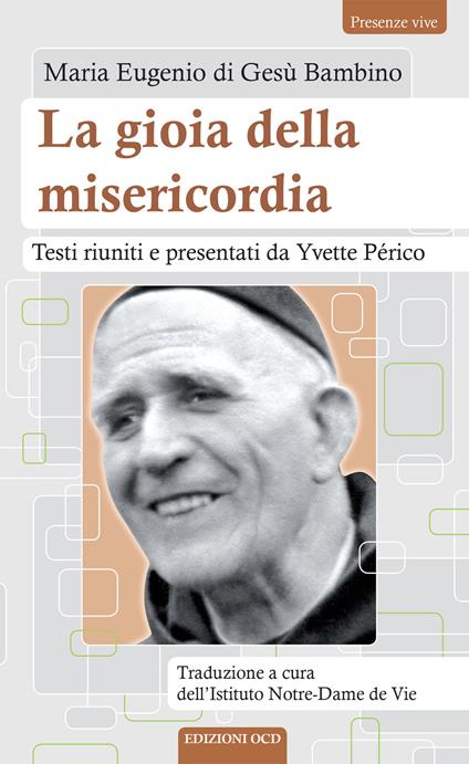La gioia della misericordia - Maria Eugenio del Bambino Gesù,Yvette Périco,Istituto Notre-Dame de Vie - ebook