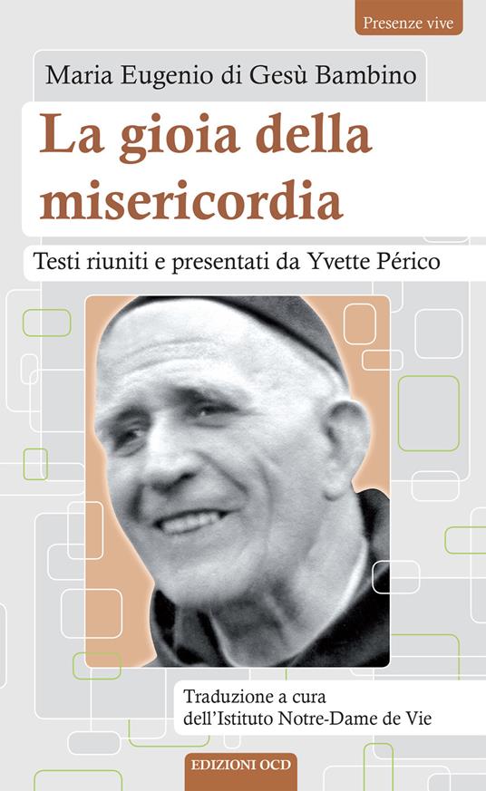 La gioia della misericordia - Maria Eugenio del Bambino Gesù,Yvette Périco,Istituto Notre-Dame de Vie - ebook