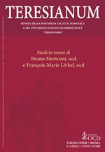 Teresianum. Rivista della Pontificia Facoltà Teologica e del Pontificio Istituto di Spiritualità «Teresianum» (2022). Vol. 1