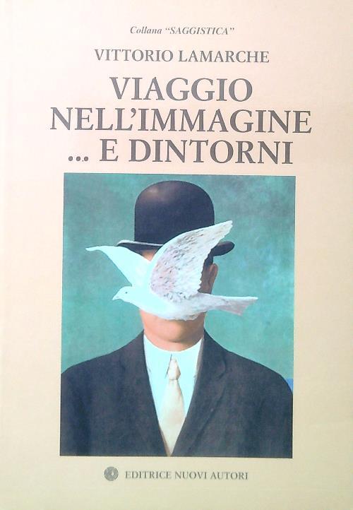 Viaggio nell'immagine e... Dintorni