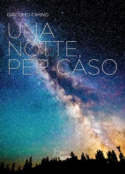 Una notte per caso - Giacomo Cimino - copertina
