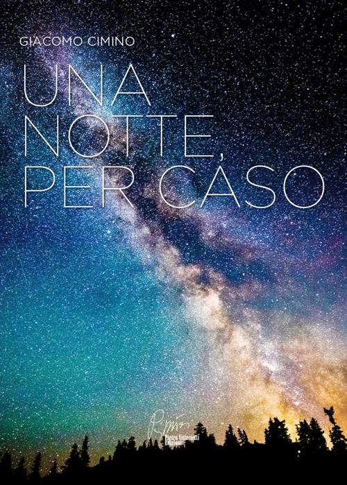Una notte per caso - Giacomo Cimino - copertina