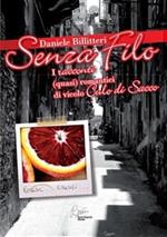 Senza filo, i racconti (quasi) romantici di vicolo Culo di Sacco