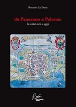 Da Panormos a Palermo, la città ieri e oggi