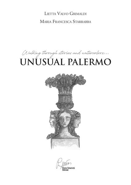 Unusual Palermo, walking through stories and watercolors. Con gadget - Lietta Valvo Grimaldi - copertina