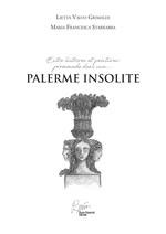 Entre histoires et peintures: promenade dans une... Palerme insolite. Con gadget