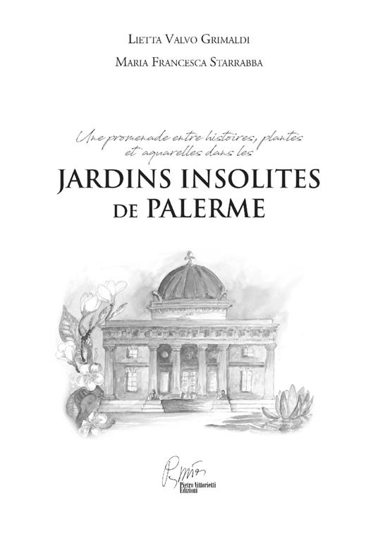 Jardins insolites de Palerme, une promenade entre histoires, plantes et aquarelles - Lietta Valvo Grimaldi - copertina