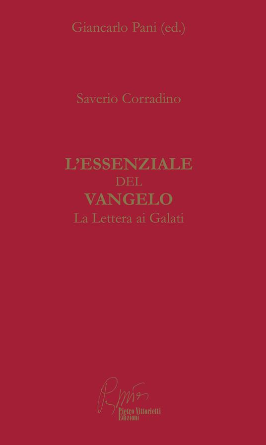 L' essenziale del Vangelo. La lettera ai Galati - Saverio Corradino - copertina
