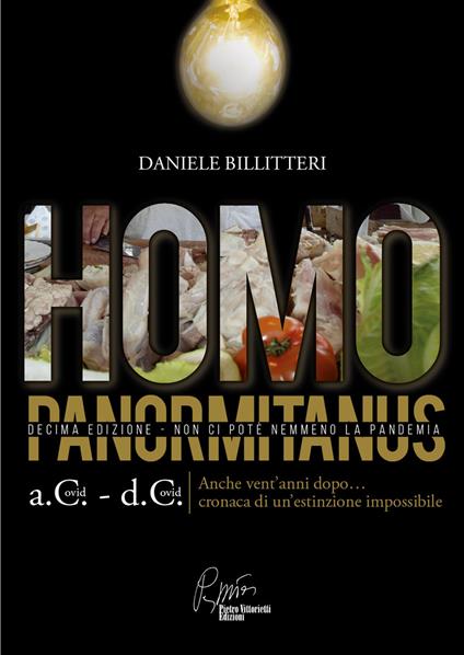 Homo Panormitanus. a. C.-d. C. Anche vent'anni dopo cronaca di un'estinzione impossibile Non ci potè nemmeno la pandemia. Ediz. limitata - Daniele Billitteri - copertina