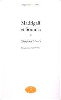 Madrigali et Somnia - Gianfranco Maretti Tregiardini - copertina