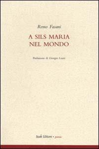 A Sils Maria nel mondo - Remo Fasani - copertina