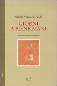 Giorni a piene mani - Natalia Veronesi Prada - copertina