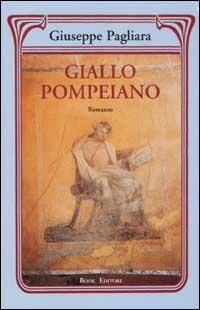 Giallo pompeiano - Giuseppe Pagliara - copertina