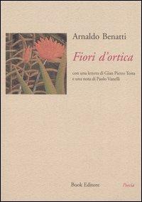 Fiori d'ortica - Arnaldo Benatti - copertina