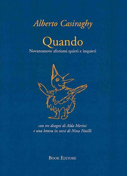 Quando. Novantanove aforismi quieti e inquieti - Alberto Casiraghy - copertina