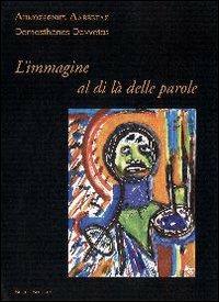 L'immagine al di là delle parole. Quadri e poesie. Ediz. illustrata - Démosthènes Davvetas - copertina