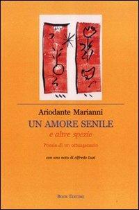 Un amore senile e altre spezie - Ariodante Marianni - copertina