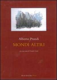Libro Mondi altri Alberto Prandi
