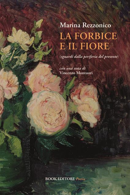 La forbice e il fiore (sguardi dalla periferia del presente) - Marina Rezzonico - copertina