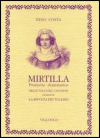 Mirtilla. Poemetto drammatico per musica. Nelle valli del Canavese durante la rivolta dei tuchini - Nino Costa - copertina