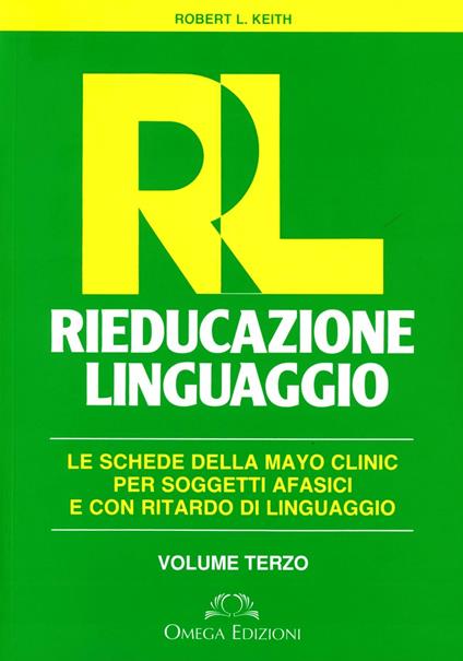 RL. Rieducazione linguaggio. Vol. 3 - Keith L. Robert - copertina