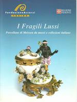 I Fragili Lussi: porcellane di Meissen da musei e collezioni italiane