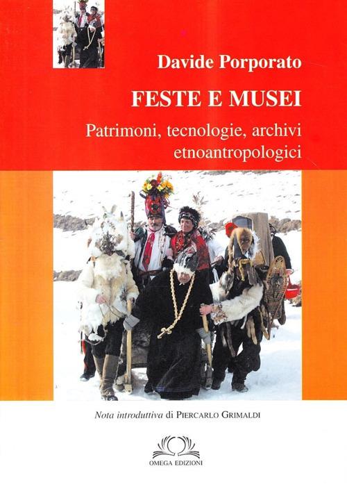 Feste e musei, patrimoni e archivi etnografici - Davide Porporato - copertina