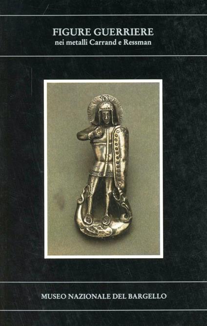 Figure guerriere nei metalli Carrand e Ressman - copertina