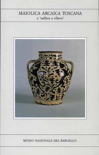 Maiolica arcaica toscana e «Zaffera a rilievo» - copertina