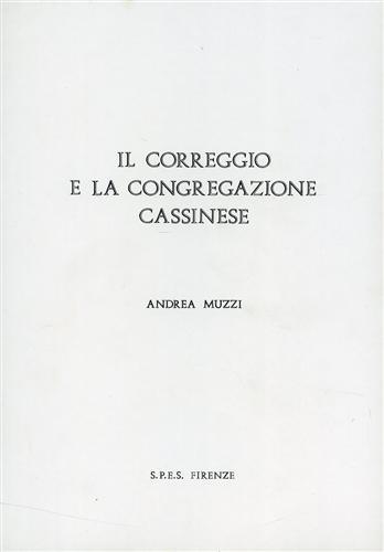 Il Correggio e la congregazione cassinese - Andrea Muzzi - copertina