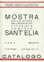 Mostra delle opere dell'architetto futurista comasco Sant'Elia (Como, Broletto, 14 settembre-3 ottobre 1930)