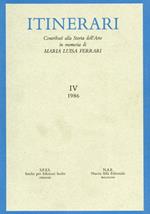 Contributi di storia dell'arte in memoria di Maria Luisa Ferrari Boschetto. Vol. 4